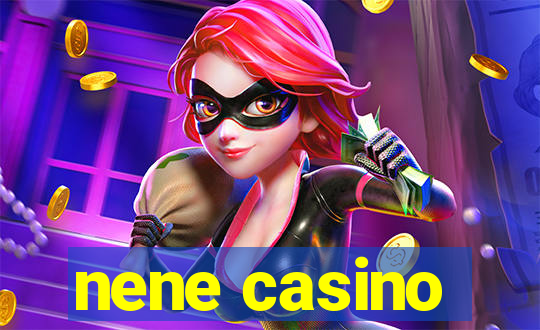 nene casino