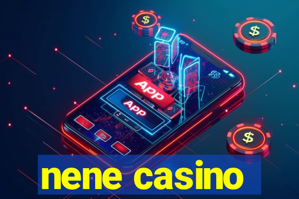 nene casino