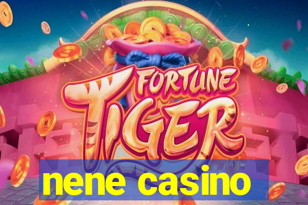 nene casino