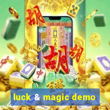 luck & magic demo