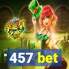 457 bet