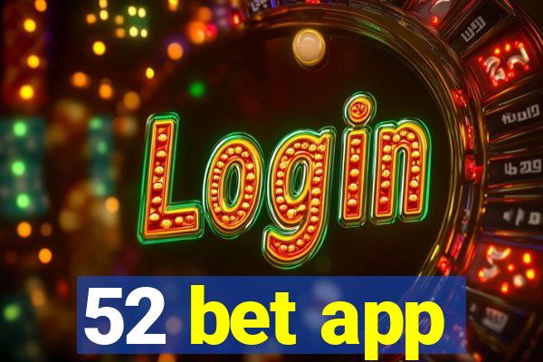 52 bet app