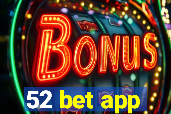 52 bet app