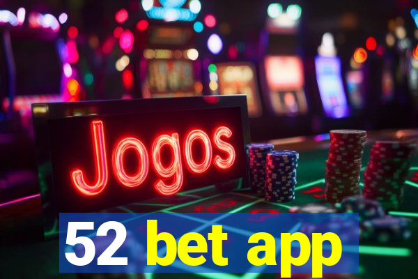 52 bet app