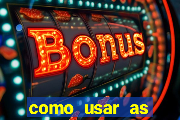 como usar as fichas douradas na bet365