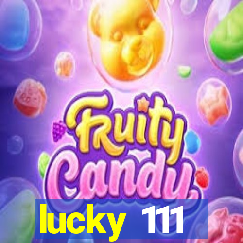 lucky 111