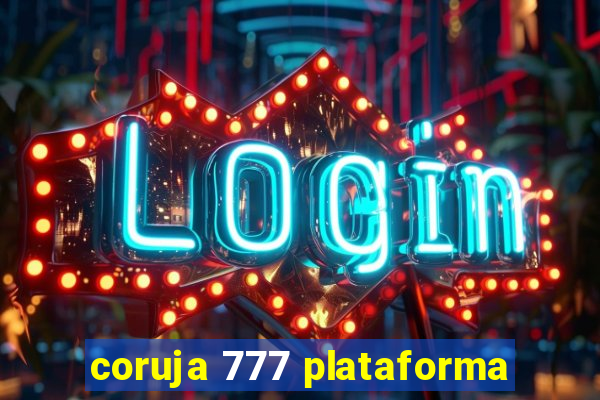 coruja 777 plataforma