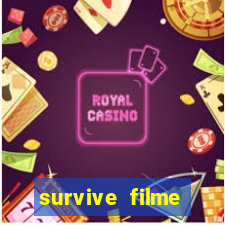 survive filme completo dublado