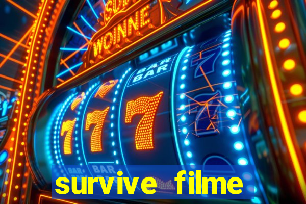 survive filme completo dublado