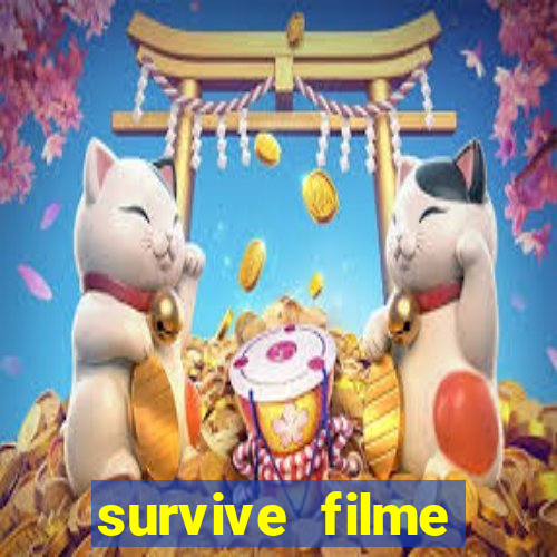 survive filme completo dublado