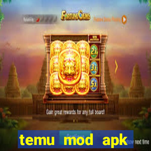 temu mod apk unlimited money