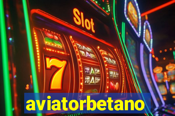 aviatorbetano