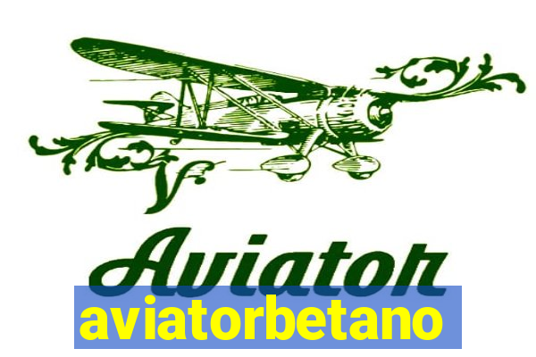 aviatorbetano