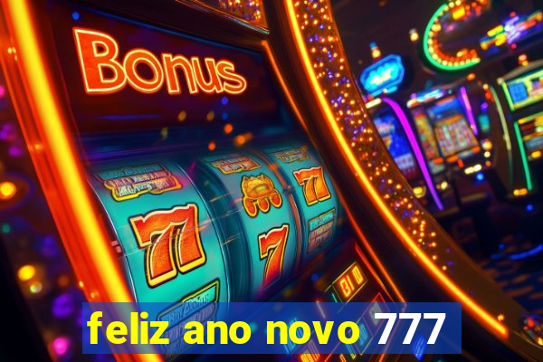 feliz ano novo 777