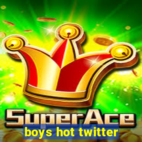 boys hot twitter