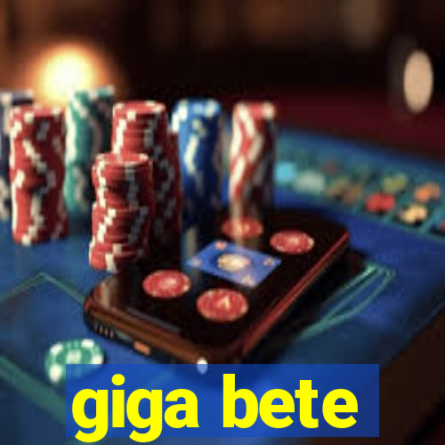 giga bete