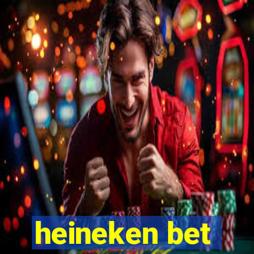 heineken bet