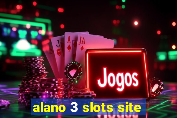 alano 3 slots site