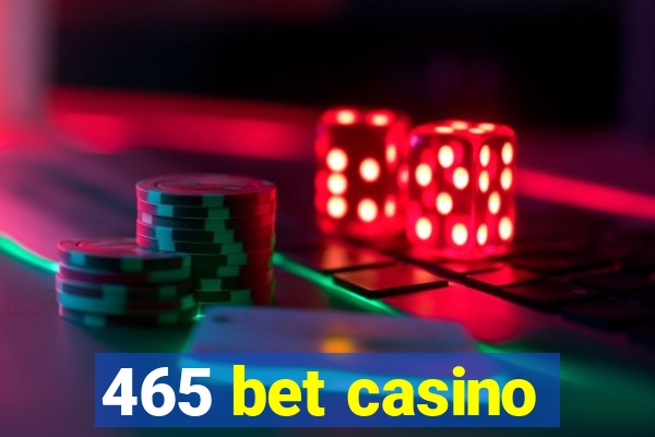 465 bet casino