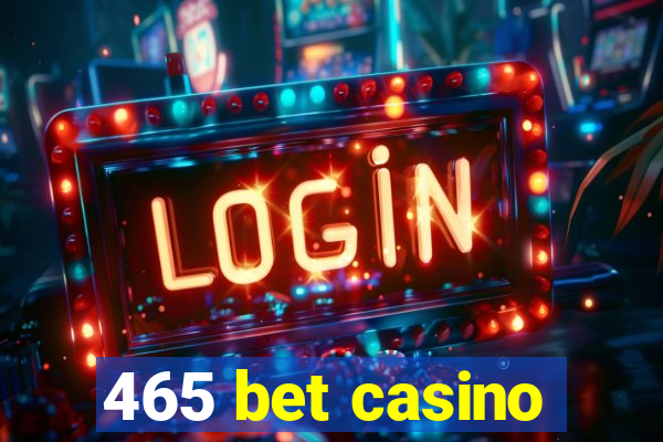 465 bet casino