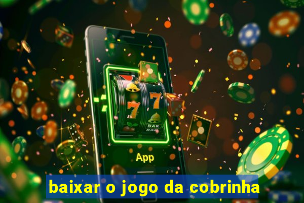 baixar o jogo da cobrinha