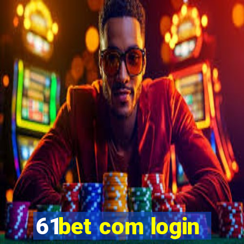 61bet com login