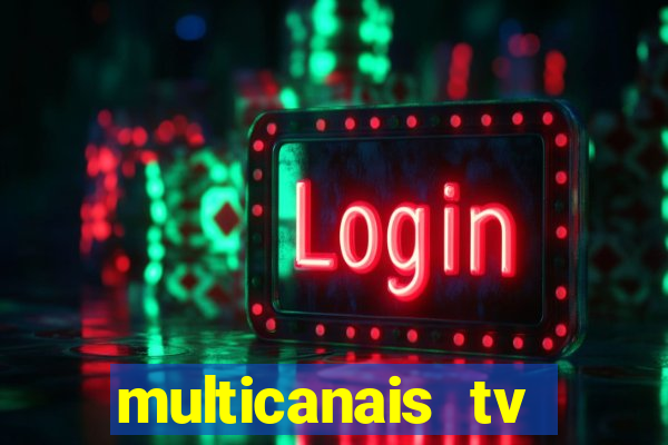 multicanais tv online ao vivo