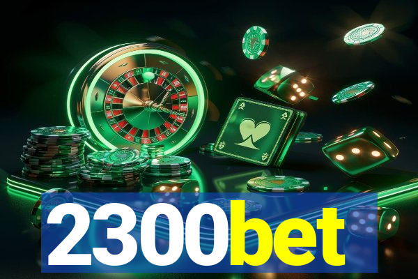 2300bet