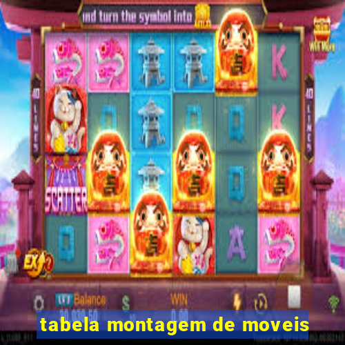 tabela montagem de moveis