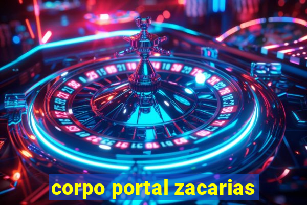 corpo portal zacarias