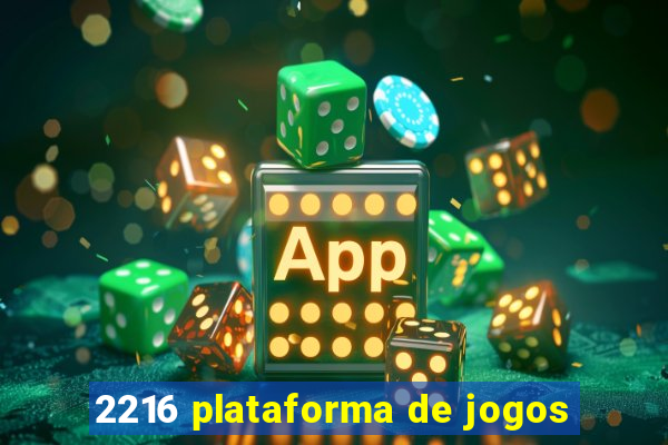 2216 plataforma de jogos