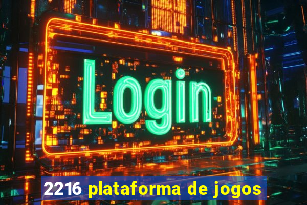 2216 plataforma de jogos