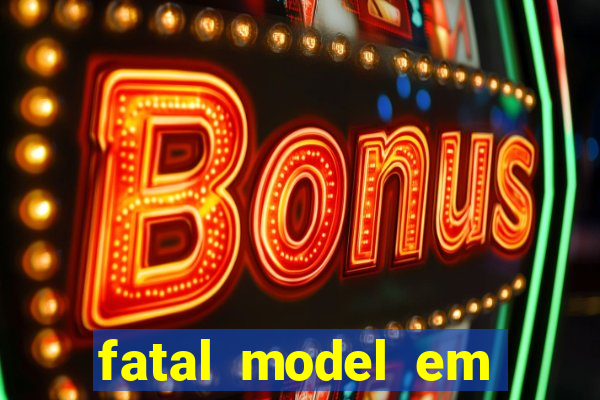 fatal model em porto nacional