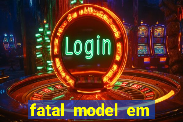 fatal model em porto nacional