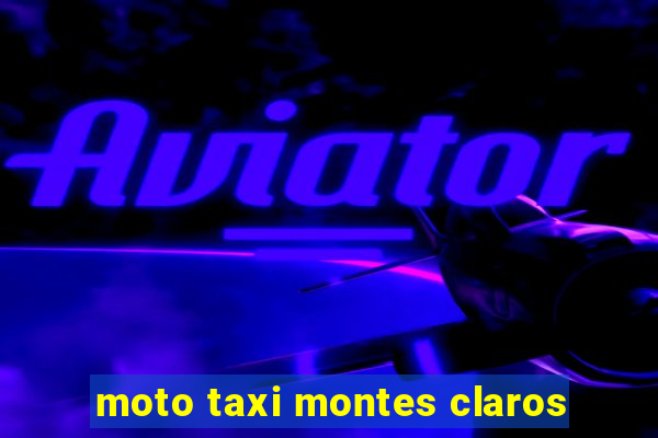 moto taxi montes claros