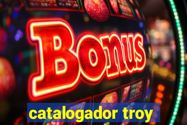 catalogador troy