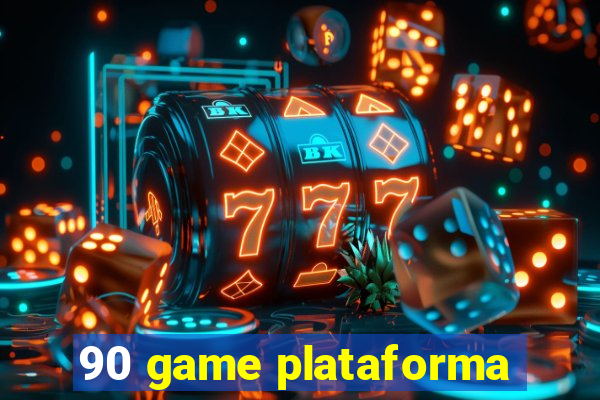 90 game plataforma