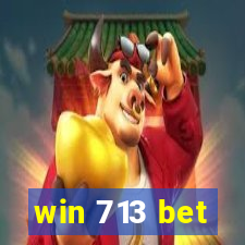 win 713 bet