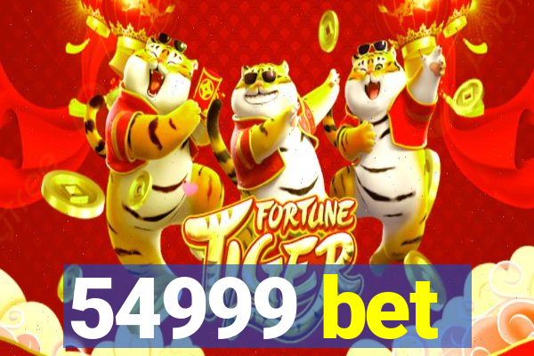 54999 bet