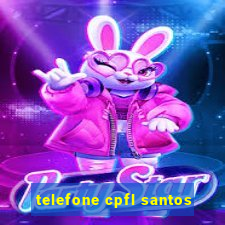 telefone cpfl santos