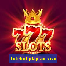 futebol play ao vivo