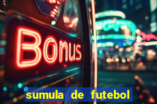 sumula de futebol de campo cbf