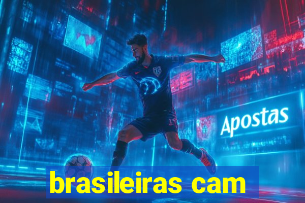 brasileiras cam