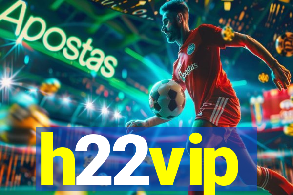 h22vip