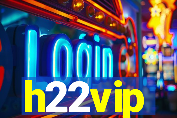 h22vip