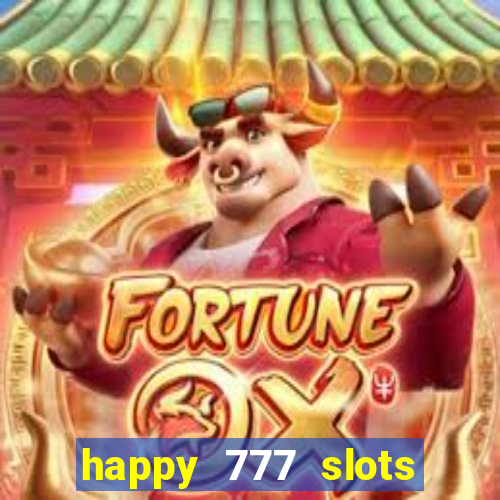 happy 777 slots paga mesmo