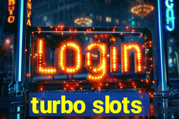 turbo slots