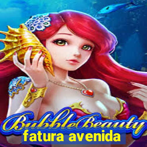 fatura avenida