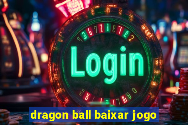 dragon ball baixar jogo