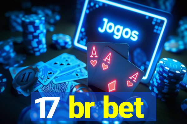 17 br bet